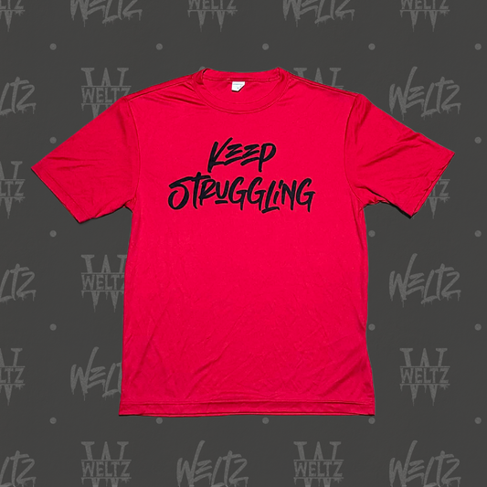 Dri-Fit Shirt - Keep Struggling